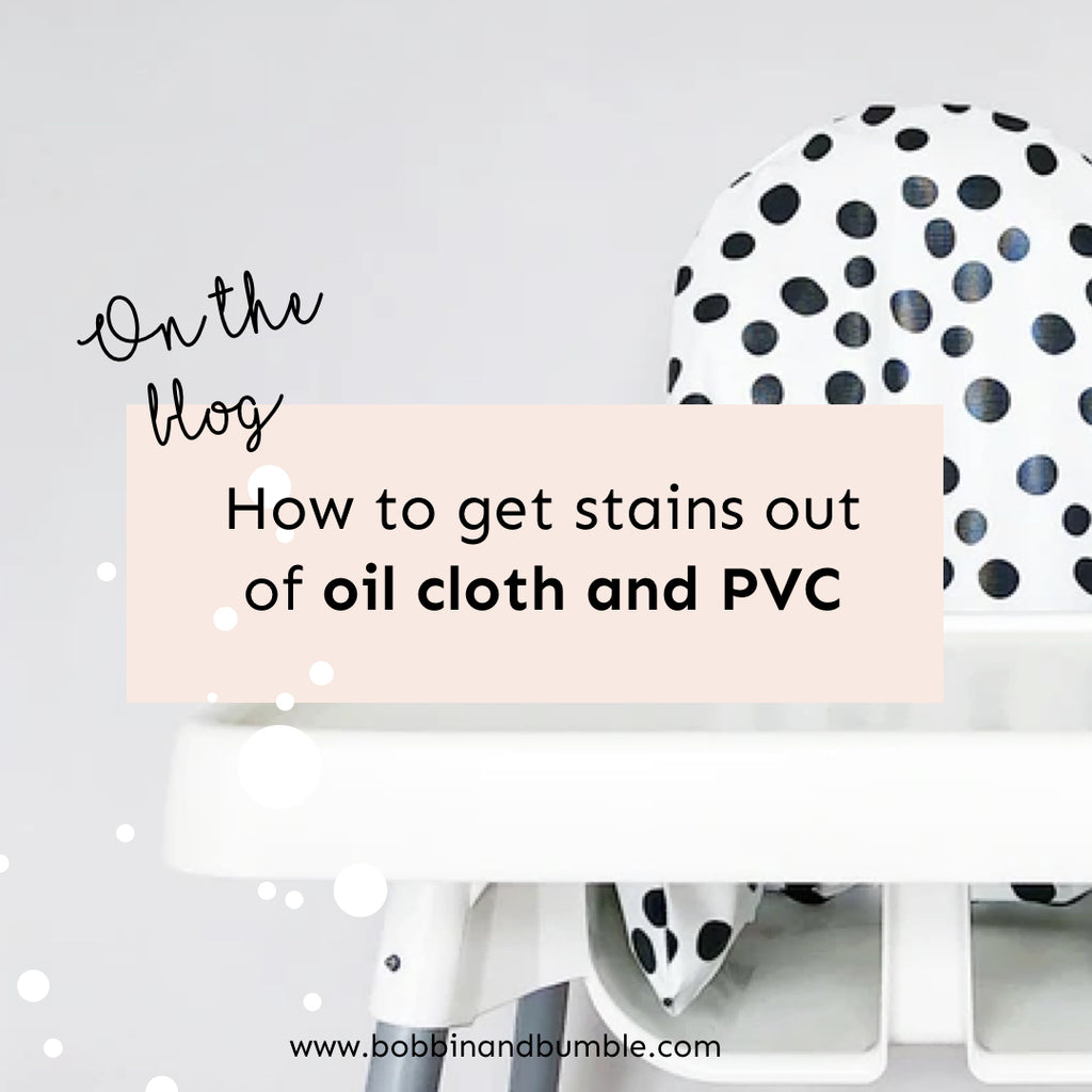 How to get stains out of Oil Cloth and PVC