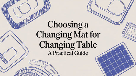 Choosing a Changing Mat for Changing Table a Practical Guide