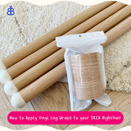 How to Apply Your Vinyl Leg Wraps: IKEA Highchair Customisation Guide