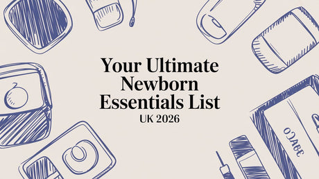 Your Ultimate Newborn Essentials List UK 2026